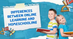Online Learning and Homeschooling: Complete Guide To Homeschooling